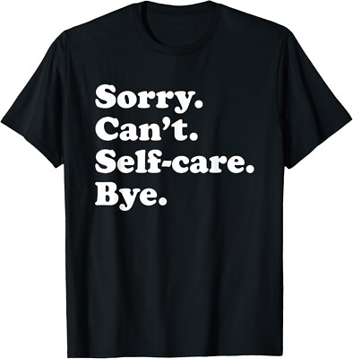 Funny Self-Care Gift for Men Women Boys or Girls T-Shirt-image