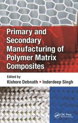 Primary and Secondary Manufacturing of Polymer Matrix Composites [Hardback]-image