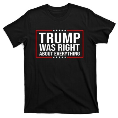 Trump Was Right About Everything Funny USA T-Shirt-image