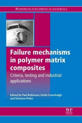 FAILURE MECHANISMS IN POLYMER MATRIX COMPOSITES: CRITERIA, By Paul Robinson VG-image
