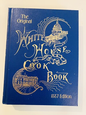 The Original White House Cook Book by Gillette Reprint of 1887 Edition HC 1999-image