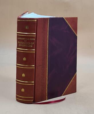 Alphabetical Index Of Patentees Of Inventions Volume 1617/1852 1 [Leather Bound]-image