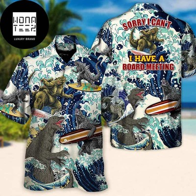 Godzilla Sorry I Can8217t I Have A Board Meeting Lovers Surfing Gift For Beach T-image