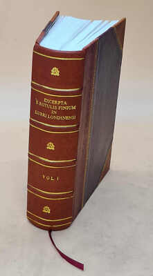 Excerpta ? Rotulis Finium In Turri Londinensi Asservatis, Henric [Leather Bound]-image