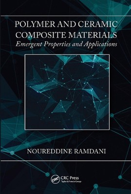 Polymer and Ceramic Composite Materials: Emergent Properties and Applications by-image