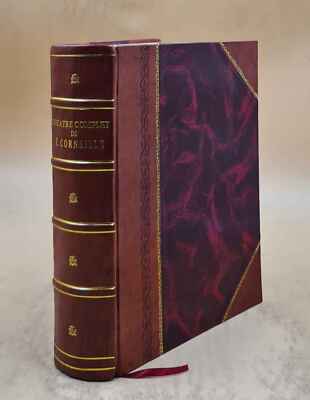 Th??Tre Complet. Nouv. ?D., Pr?C?D?E D'Une Notice Par E. Thierry [Leather Bound]-image