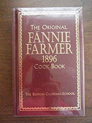 The Original Fannie Farmer 1896 Cook Book: The Boston Cooking-Sch-image