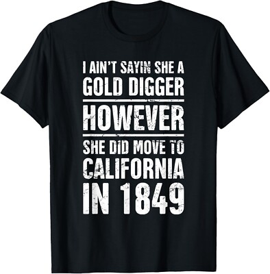 Gold Rush | Funny American History T-Shirt T-Shirt-image