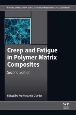 Creep and Fatigue in Polymer Matrix Composites (Woodhead Publishing Series in-image
