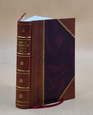 Martha Washington Cook Book : A Compendium Of Cookery And Reliab [Leather Bound]-image
