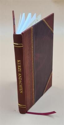 Kurze Andachten Fu?R Die Schwestern Und Ihre Pflegebefohlenen Im [Leather Bound]-image