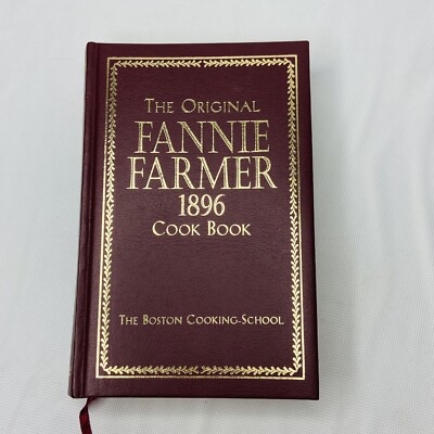 The Original Fannie Farmer 1896 Cookbook Boston Cooking School 2002 REPRINT-image