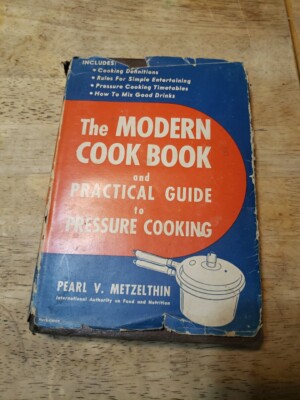 Pearl V. Metzelthin THE MODERN COOK BOOK AND PRACTICAL GUIDE TO PRESSURE COOKING-image