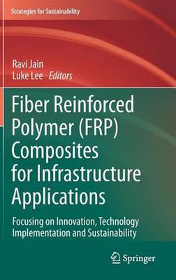 Fiber Reinforced Polymer (FRP) Composites for Infrastructure Applications: Focus-image