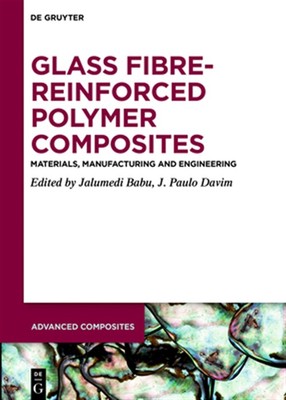 Glass Fibre-reinforced Polymer Composites : Materials, Manufacturing and Engi...-image