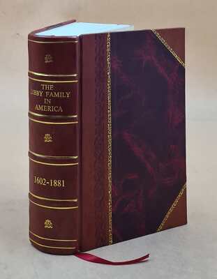 The Libby Family In America 1602-1881 1882 [Leather Bound]-image