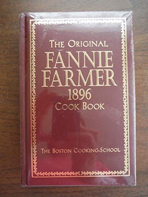 THE ORIGINAL FANNIE FARMER 1896 COOK BOOK: THE BOSTON By Fannie Merritt Farmer-image
