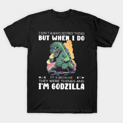 Im Godzilla T-Shirt-image