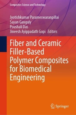 Fiber and Ceramic Filler-Based Polymer Composites for Biomedical Engineering by -image