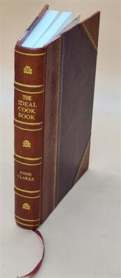 The Ideal Cook Book : Containing Valuable Recipes In All The Dep [Leather Bound]-image