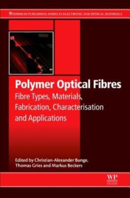 Polymer Optical Fibres: Fibre Types, Materials, Fabrication, Characterisati...-image