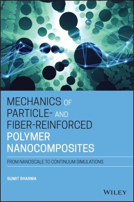 Mechanics of Particle-And Fiber-Reinforced Polymer Nanocomposites : From Nano...-image