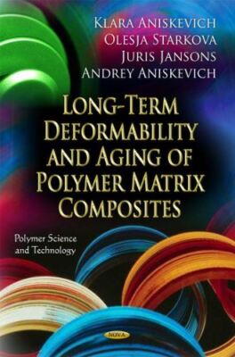 Long-Term Deformability and Aging of Polymer Matrix Composites-image