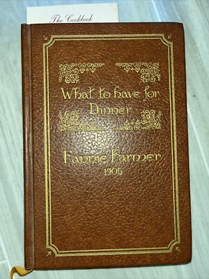Fanny Farmer What to Have for Dinner 1905 Cookbook. Leather Bound Reprinted 1970-image