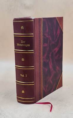 Der Motorwagen / Organ Der Automobiltechnischen Gesellschaft. Vo [Leather Bound]-image