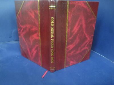 GOLD MEDAL FLOUR COOK BOOK 1910 by Washburn-Crosby Co [Leather Bound]-image