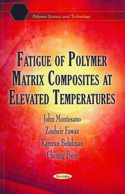 Fatigue of Polymer Matrix Composites at Elevated Temperatures, Paperback by M...-image