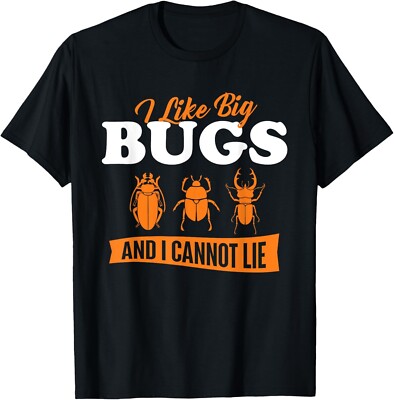 I Like Big Bugs And I Cannot Lie - Entomology Insect Lover T-Shirt-image