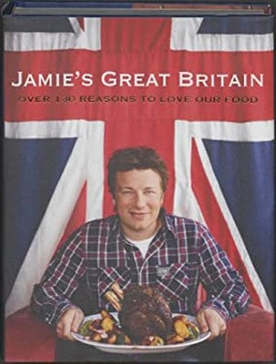 Jamie's Great Britain : Over 130 Reasons to Love Our Food Jamie O-image