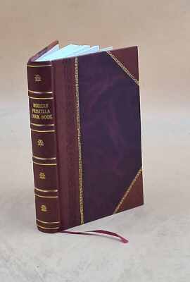Modern Priscilla cook book; one thousand recipes tested and prov [Leather Bound]-image