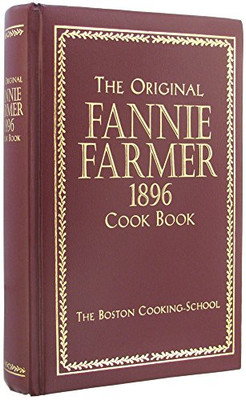 THE ORIGINAL FANNIE FARMER 1896 COOK BOOK By Fannie Merritt Farmer - Hardcover-image