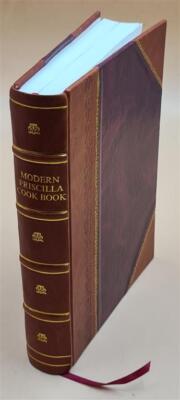 Modern Priscilla Cook Book. One Thousand Recipes, Etc. 1924 [Leather Bound]-image