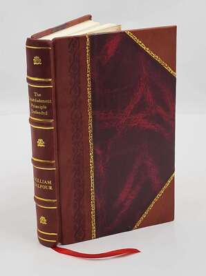 The Establishment Principle Defended, A Reply To The Statement B [Leather Bound]-image