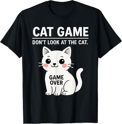 Cat Game Don't Look At The Cat Funny Cat For Men Women Kid T-Shirt-image