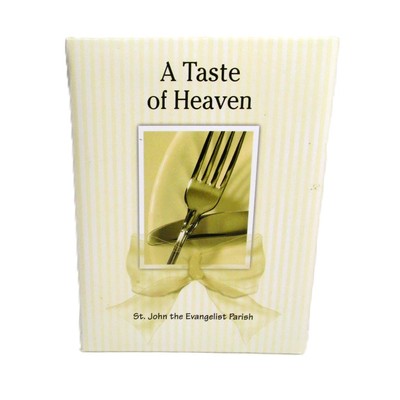 A Taste of Heaven Cookbook St John the Evangelist Parish Fenelton PA 2009-image