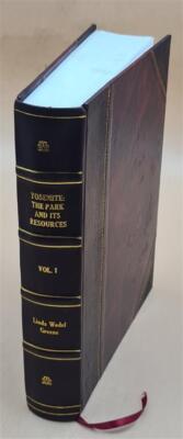 Historic Resource Study : Yosemite: The Park And Its Resources: [Leather Bound]-image