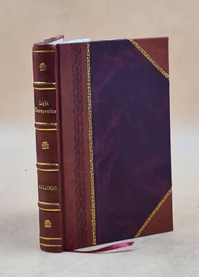 Light Therapeutics : A Practical Manual Of Phototherapy For The [Leather Bound]-image