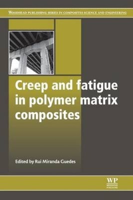 Creep and Fatigue in Polymer Matrix Composites by R M Guedes [Paperback]-image