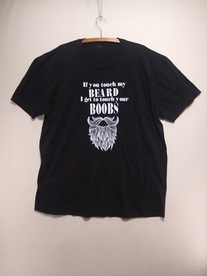 Funny Shirt ~ If You Touch My Beard I Get To Touch Your Boobs -Adult Sz 2X Black-image