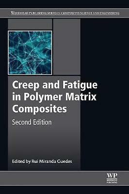Creep and Fatigue in Polymer Matrix Composites Guedes Paperback 9780081026014 2e-image