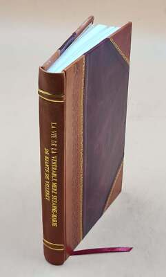 La Vie De La Venerable Mere Susanne-Marie De Riants De Villerey, [Leather Bound]-image