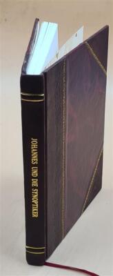Johannes Und Die Synoptiker : Wollte Der Vierte Evangelist Die ? [Leather Bound]-image