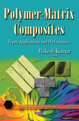 Polymer-Matrix Composites : Types, Applications and Performance, Hardcover by...-image