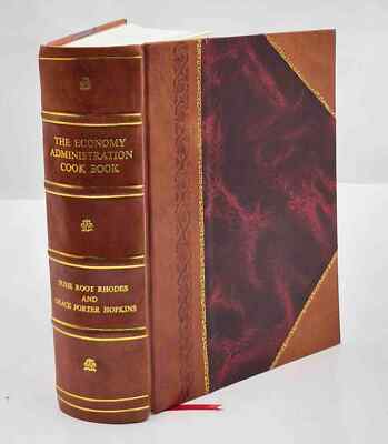 The Economy Administration Cook Book ... Ed. By Susie Root Rhode [Leather Bound]-image