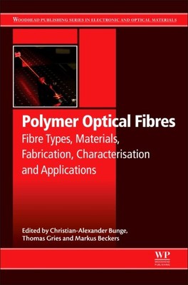 Polymer Optical Fibres : Fibre Types, Materials, Fabrication, Characterisatio...-image