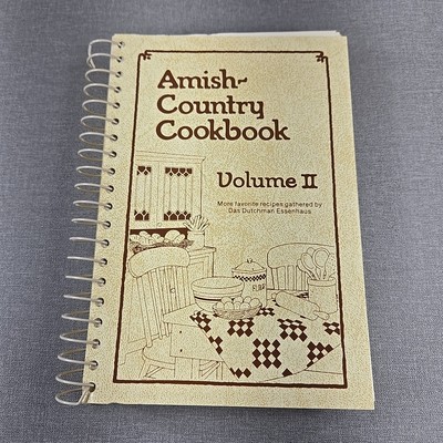 Amish Country Cookbook ~ Volume II by Das Dutchman Essenhaus ~ 1999 VTG Spiral-image